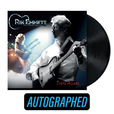 Rik Emmett - "Then Again..." Autographed Black Vinyl
