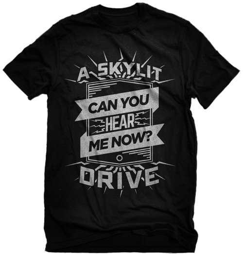 A Skylit Drive "Can You Hear Me Now" Shirt