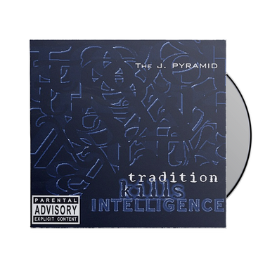 the j. pyramid - "Tradition Kills Intelligence" CD