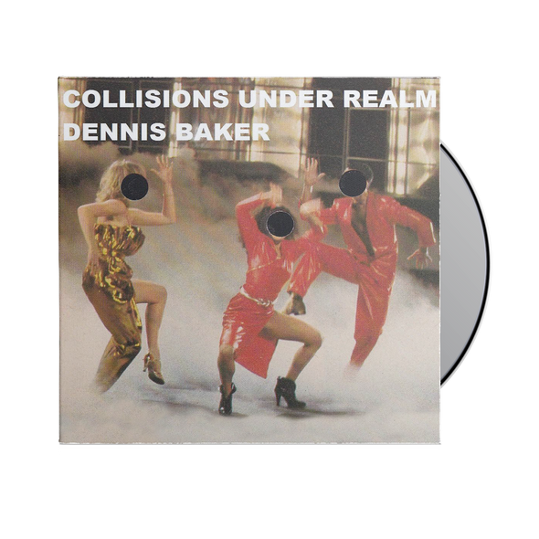 Dennis Baker - "Collisions Under Realm" CD