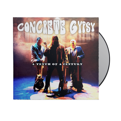 Concrete Gypsy - "A Tenth Of A Century" CD