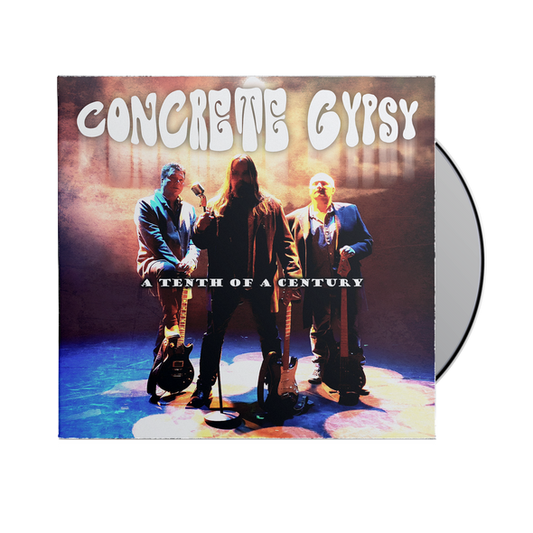 Concrete Gypsy - "A Tenth Of A Century" CD
