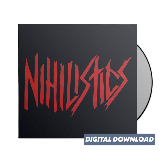 Nihilistics - "Nihilistics" Digital Download