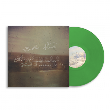 Belle Noire "What It Means To Be" Green Vinyl