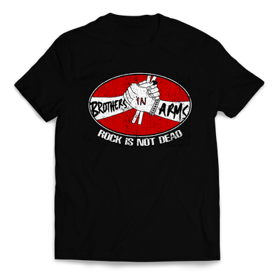 Brothers In Arms - "Rock Is Not Dead" T-Shirt