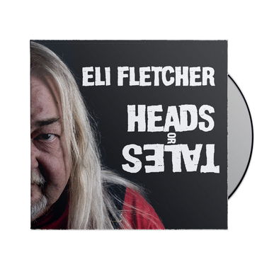 Eli Fletcher - "Heads Or Tales" CD