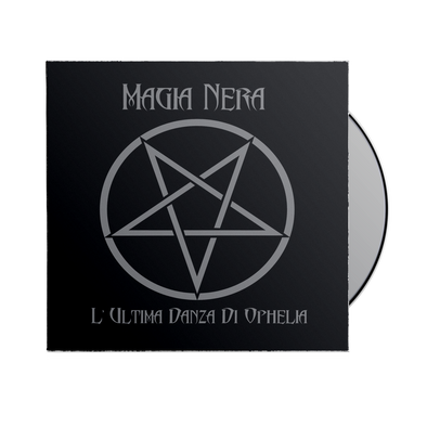 Magia Nera - "L'Ultima Danza Di Ophelia" CD